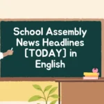 School Assembly News Headlines TODAYin English 20240715 180106 0000 1024x614 1